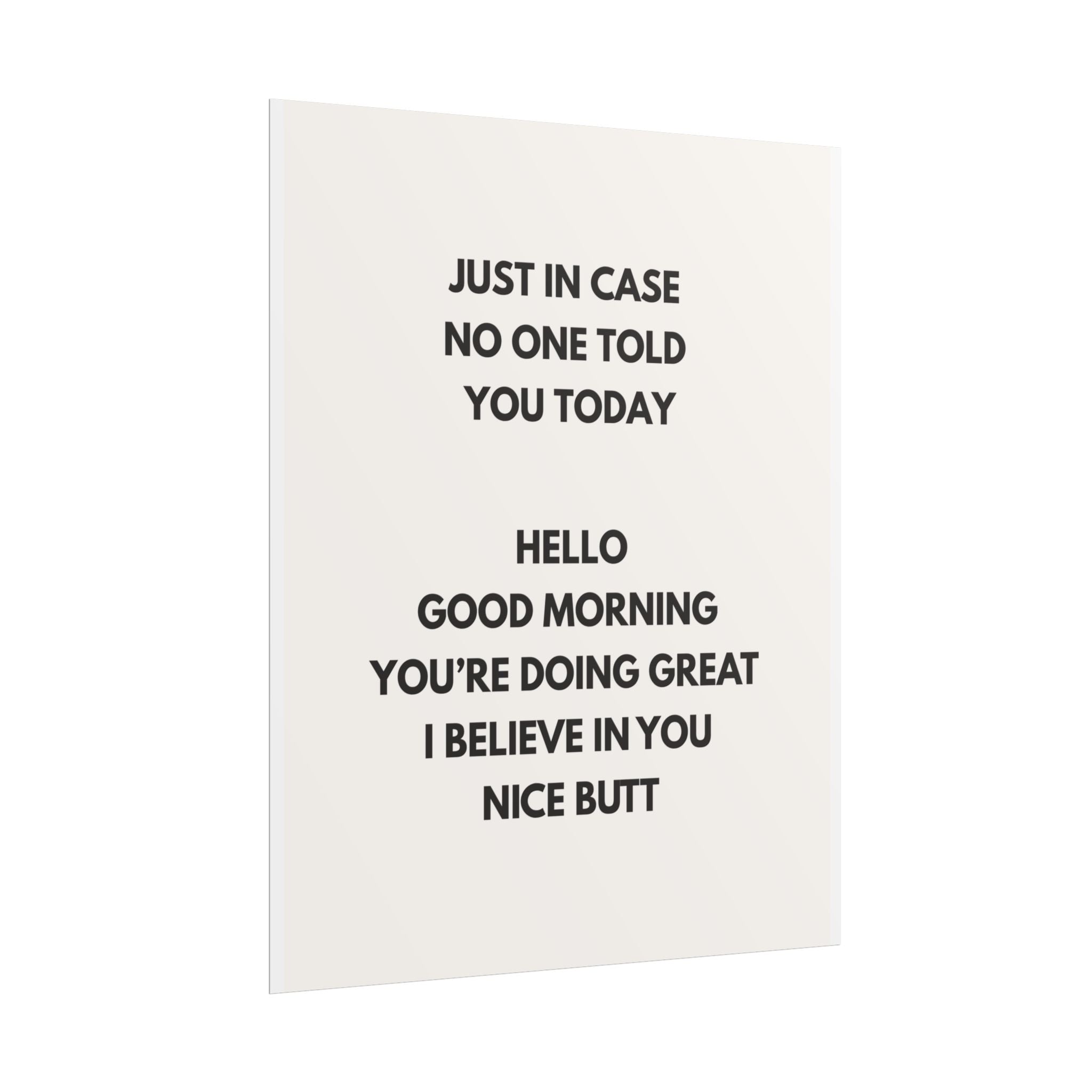 Just In Case No One Told You Today...