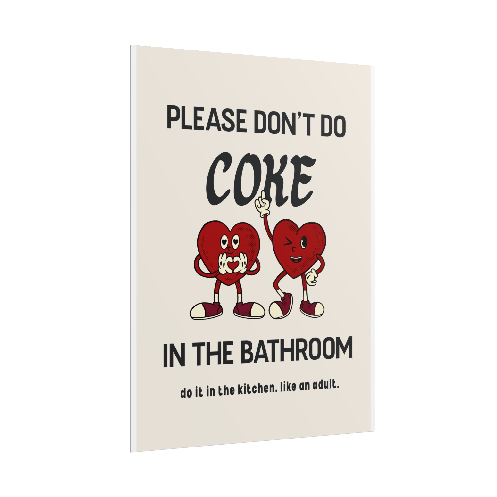 Please Don't Do Coke in the Bathroom