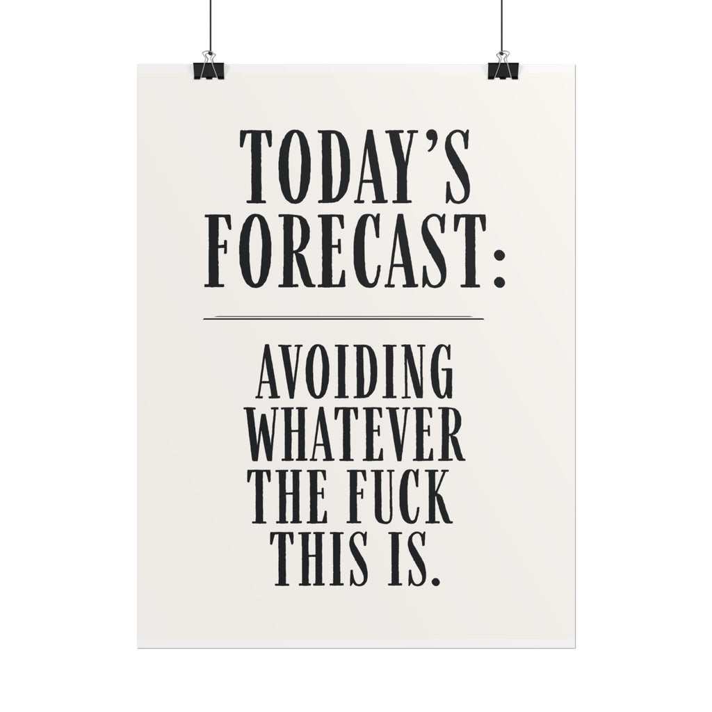 Today's Forecast: Avoiding Whatever The Fuck This Is