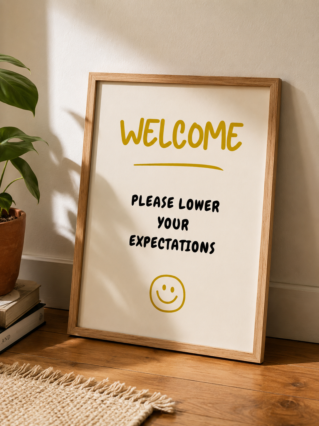 WELCOME — PLEASE LOWER YOUR EXPECTATIONS PRINT